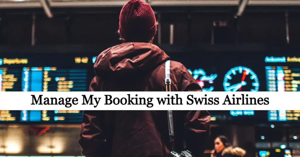 manage my booking with Swiss Airlines